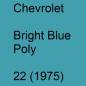 Preview: Chevrolet, Bright Blue Poly, 22 (1975).